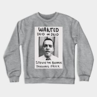 Winston’s wanted poster for Stevie the bookie Crewneck Sweatshirt